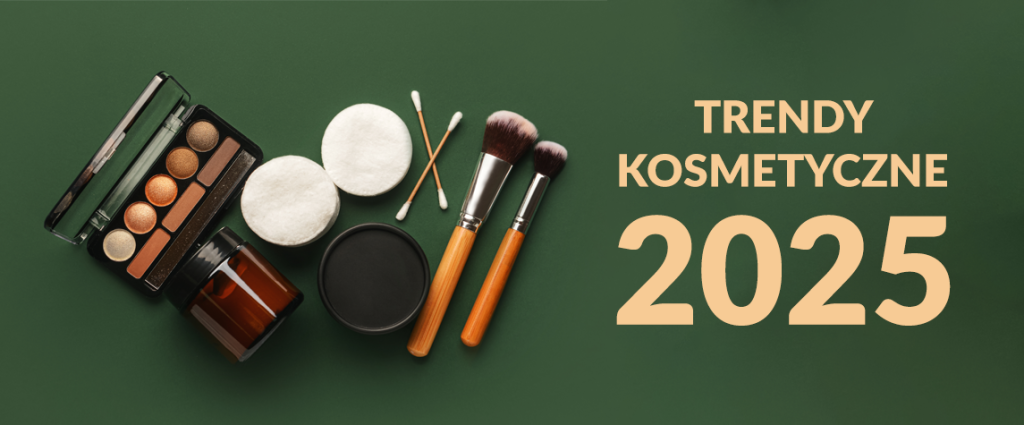 Trendy kosmetyczne na 2025 rok